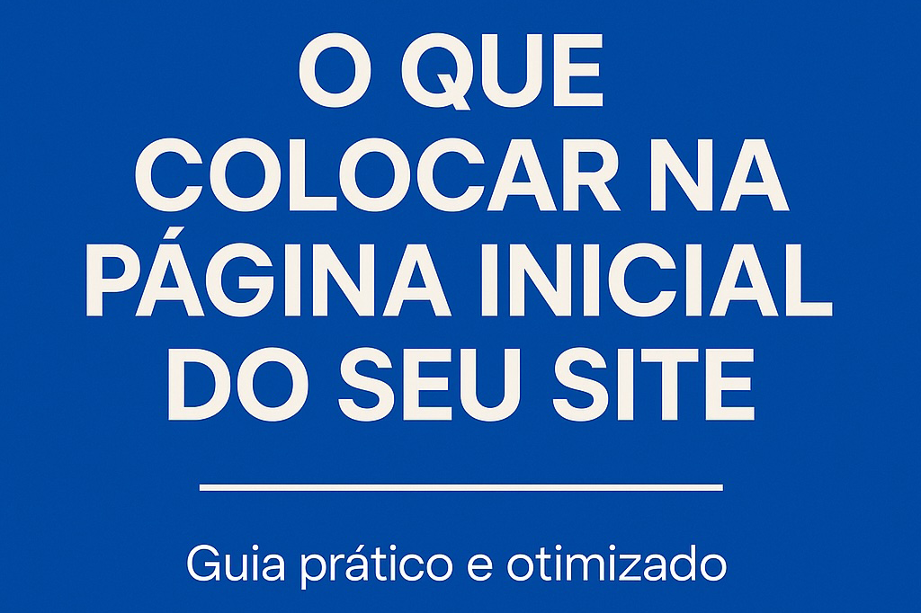 O que colocar na página inicial do seu site