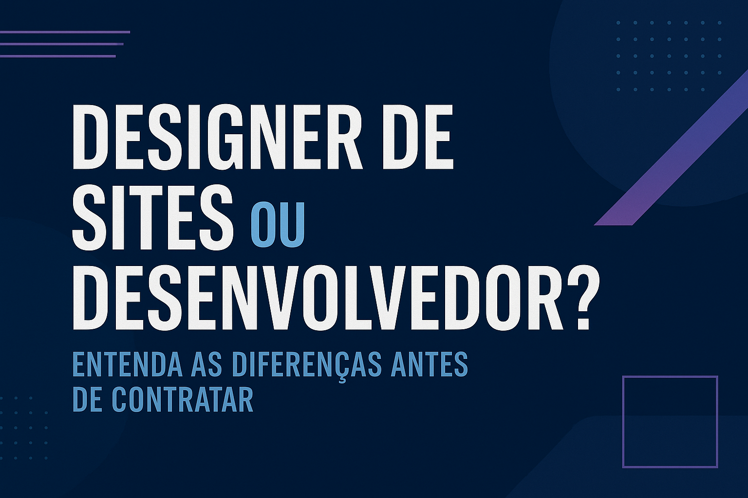 Designer de Sites ou Desenvolvedor